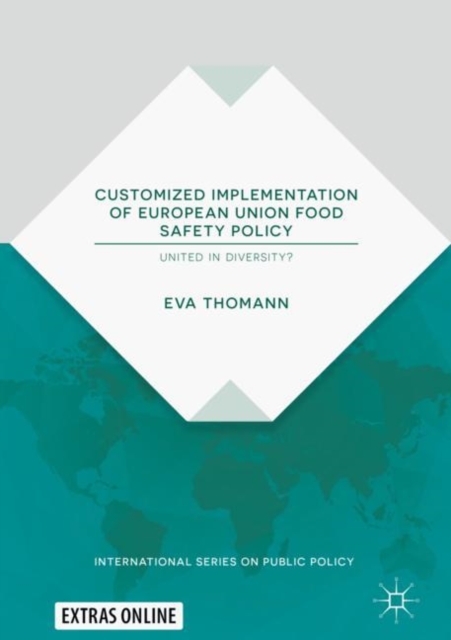 Customized Implementation of European Union Food Safety Policy : United in Diversity?, Hardback Book