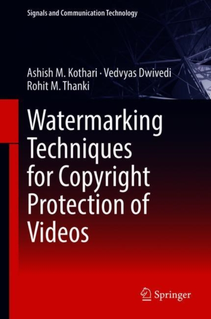 Watermarking Techniques for Copyright Protection of Videos, Hardback Book