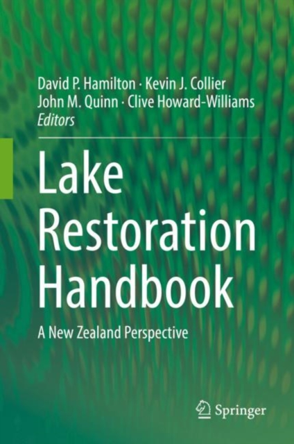 Lake Restoration Handbook : A New Zealand Perspective, Hardback Book