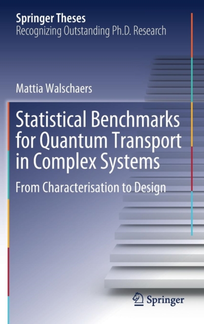Statistical Benchmarks for Quantum Transport in Complex Systems : From Characterisation to Design, Hardback Book