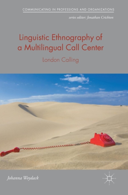 Linguistic Ethnography of a Multilingual Call Center : London Calling, Hardback Book