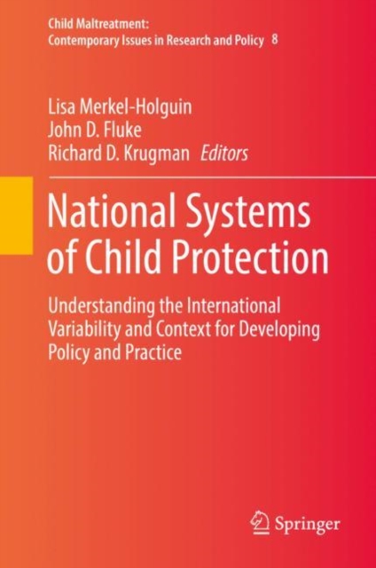 National Systems of Child Protection : Understanding the International Variability and Context for Developing Policy and Practice, Hardback Book