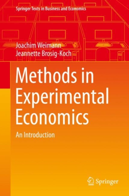 Methods in Experimental Economics : An Introduction, Hardback Book