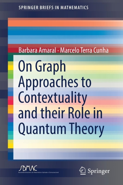 On Graph Approaches to Contextuality and their Role in Quantum Theory, Paperback / softback Book
