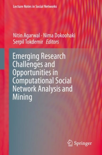 Emerging Research Challenges and Opportunities in Computational Social Network Analysis and Mining, Hardback Book