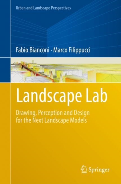 Landscape Lab : Drawing, Perception and Design for the Next Landscape Models, Hardback Book
