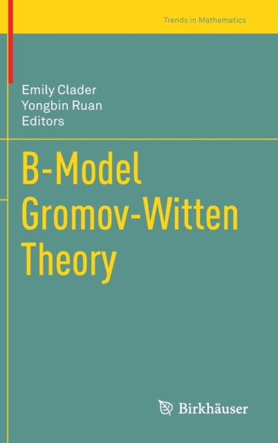 B-Model Gromov-Witten Theory, Hardback Book