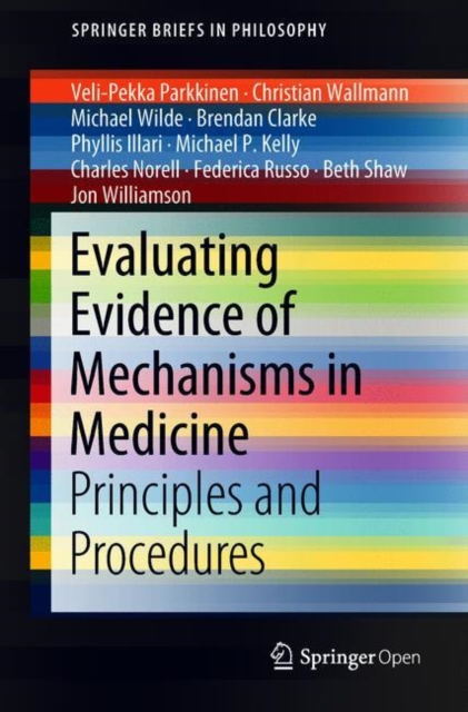 Evaluating Evidence of Mechanisms in Medicine : Principles and Procedures, Paperback / softback Book