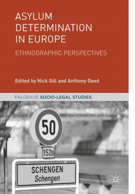 Asylum Determination in Europe : Ethnographic Perspectives, Hardback Book