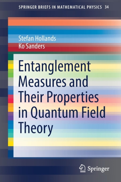 Entanglement Measures and Their Properties in Quantum Field Theory, Paperback / softback Book