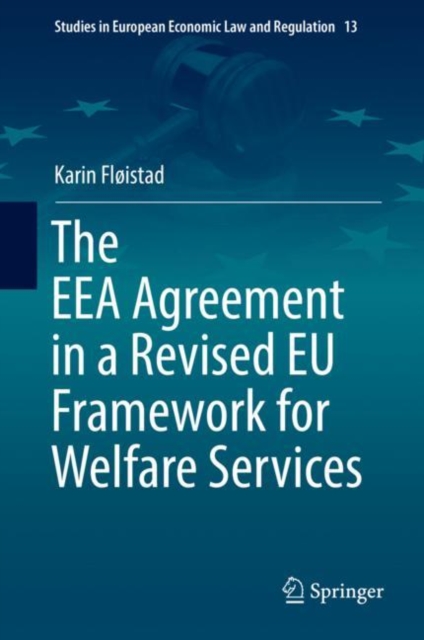 The EEA Agreement in a Revised EU Framework for Welfare Services, Hardback Book