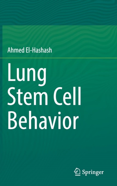 Lung Stem Cell Behavior, Hardback Book
