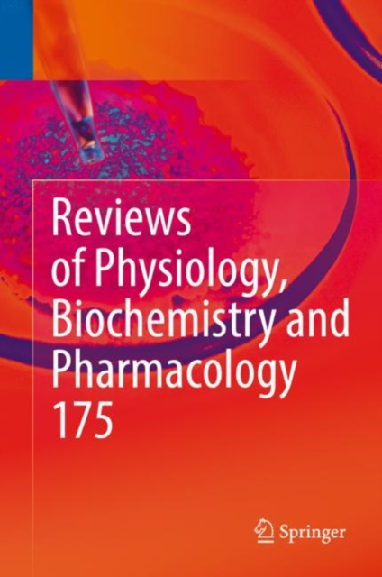 Reviews of Physiology, Biochemistry and Pharmacology, Vol. 175, Hardback Book