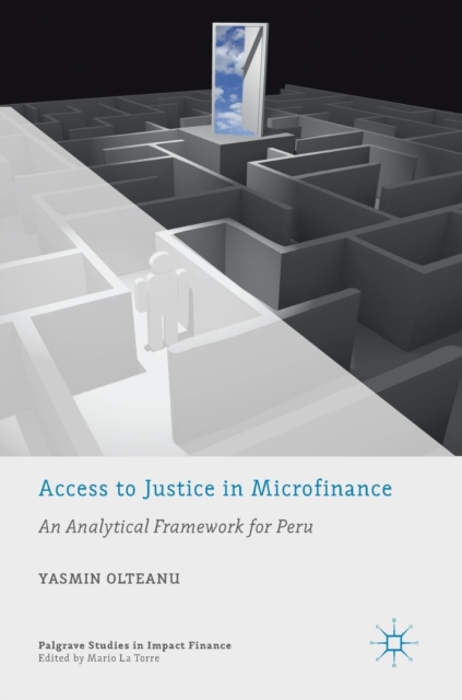 Access to Justice in Microfinance : An Analytical Framework for Peru, Hardback Book