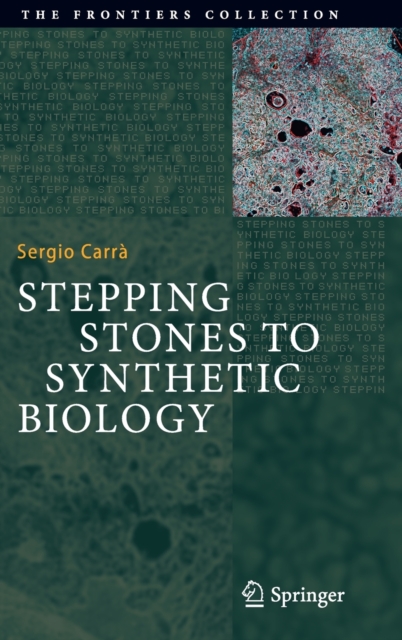 Stepping Stones to Synthetic Biology, Hardback Book