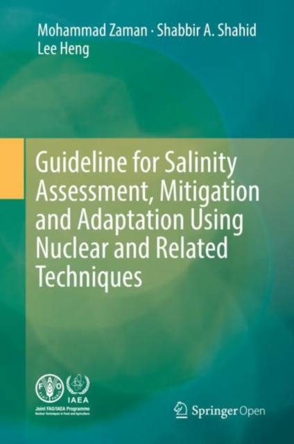 Guideline for Salinity Assessment, Mitigation and Adaptation Using Nuclear and Related Techniques, Hardback Book