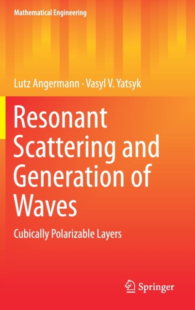 Resonant Scattering and Generation of Waves : Cubically Polarizable Layers, Hardback Book