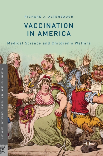 Vaccination in America : Medical Science and Children’s Welfare, Hardback Book