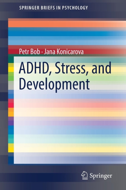 ADHD, Stress, and Development, Paperback / softback Book