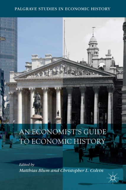 An Economist’s Guide to Economic History, Paperback / softback Book