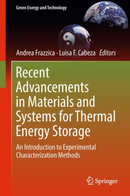 Recent Advancements in Materials and Systems for Thermal Energy Storage : An Introduction to Experimental Characterization Methods, Hardback Book