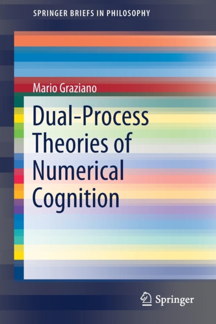 Dual-Process Theories of Numerical Cognition, Paperback / softback Book