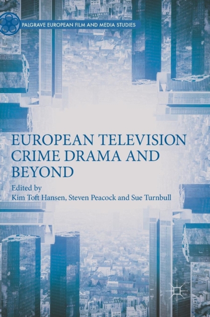 European Television Crime Drama and Beyond, Hardback Book
