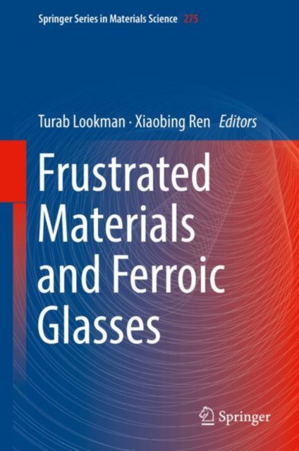 Frustrated Materials and Ferroic Glasses, Hardback Book