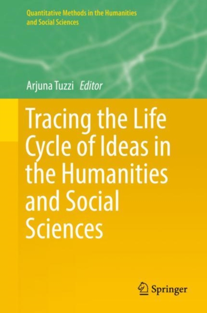 Tracing the Life Cycle of Ideas in the Humanities and Social Sciences, Hardback Book