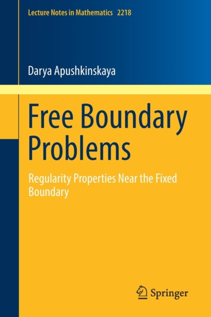 Free Boundary Problems : Regularity Properties Near the Fixed Boundary, Paperback / softback Book