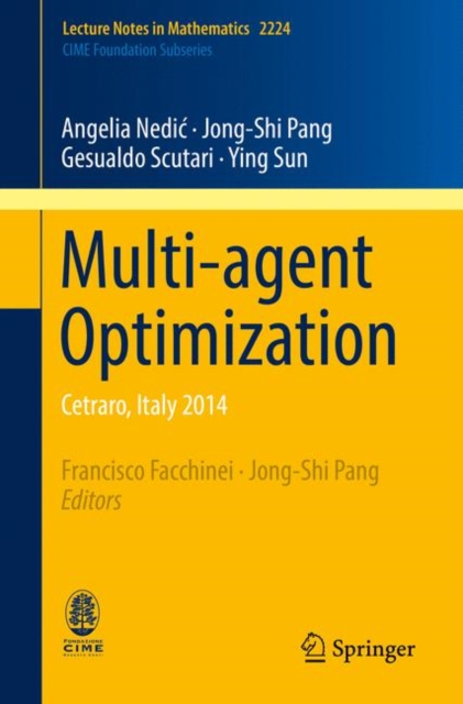 Multi-agent Optimization : Cetraro, Italy 2014, Paperback / softback Book