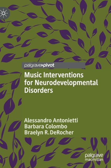 Music Interventions for Neurodevelopmental Disorders, Hardback Book