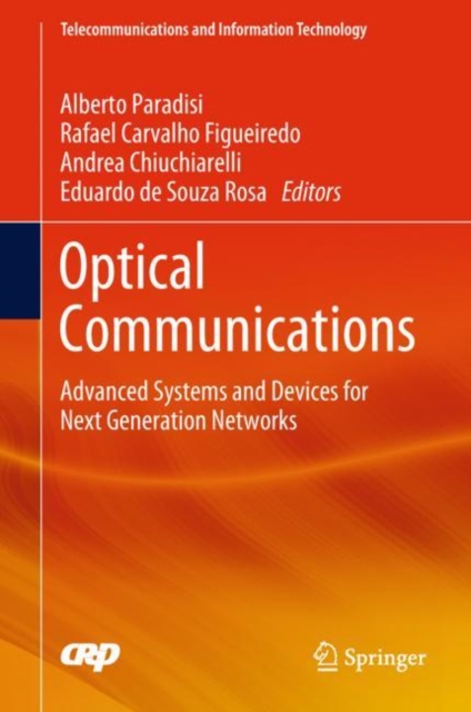 Optical Communications : Advanced Systems and Devices for Next Generation Networks, Hardback Book