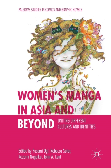 Women’s Manga in Asia and Beyond : Uniting Different Cultures and Identities, Hardback Book