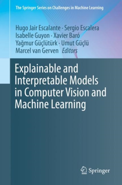 Explainable and Interpretable Models in Computer Vision and Machine Learning, Mixed media product Book