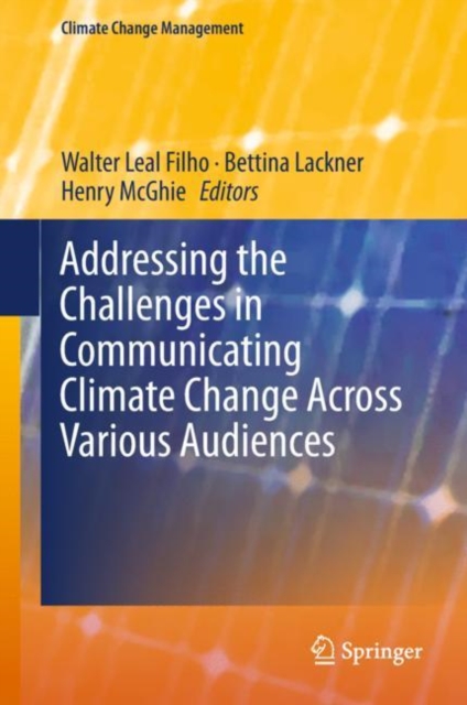 Addressing the Challenges in Communicating Climate Change Across Various Audiences, Hardback Book
