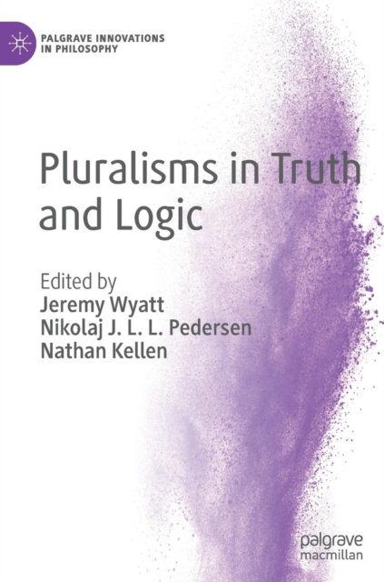 Pluralisms in Truth and Logic, Hardback Book