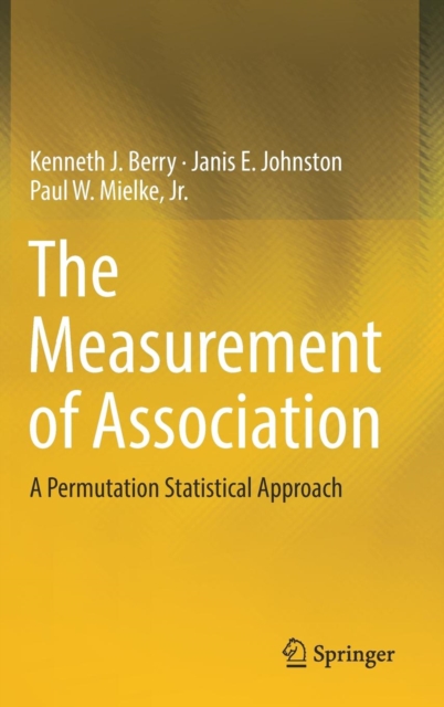 The Measurement of Association : A Permutation Statistical Approach, Hardback Book