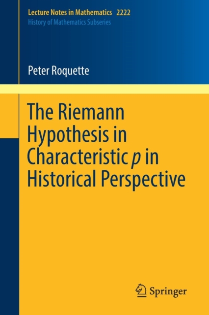 The Riemann Hypothesis in Characteristic p in Historical Perspective, Paperback / softback Book