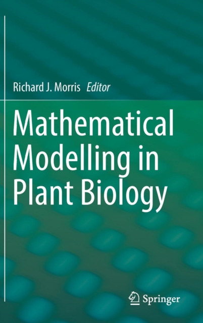 Mathematical Modelling in Plant Biology, Hardback Book