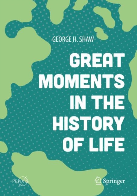 Great Moments in the History of Life, Hardback Book