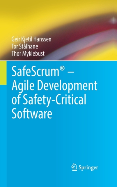 SafeScrum® – Agile Development of Safety-Critical Software, Hardback Book