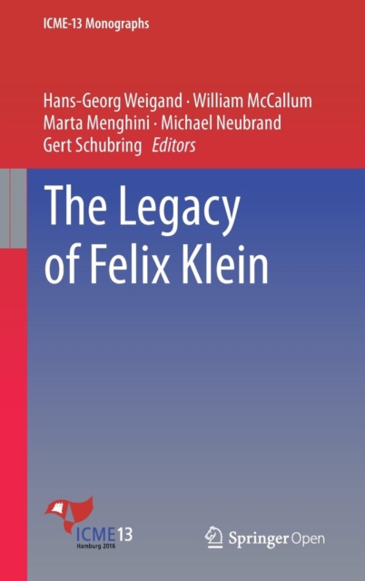 The Legacy of Felix Klein, Hardback Book