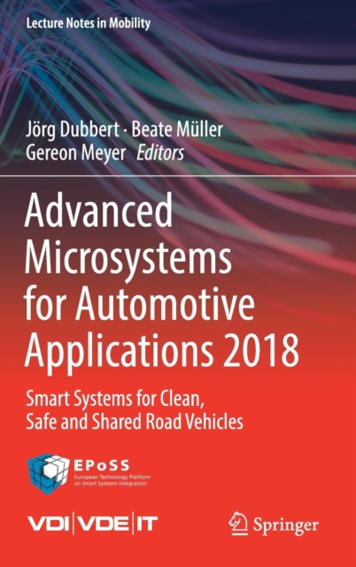 Advanced Microsystems for Automotive Applications 2018 : Smart Systems for Clean, Safe and Shared Road Vehicles, Hardback Book