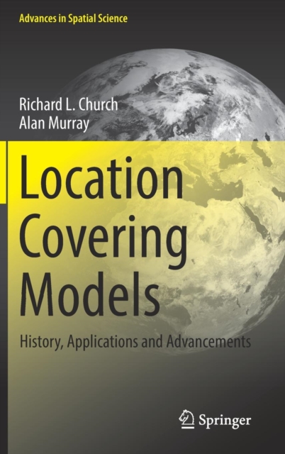 Location Covering Models : History, Applications and Advancements, Hardback Book