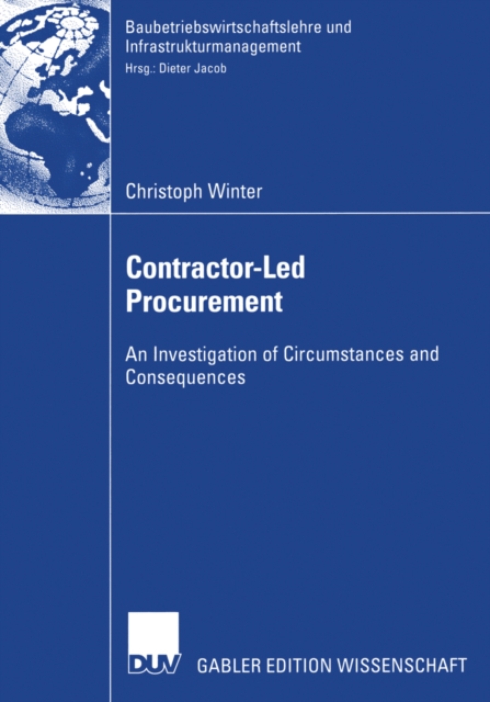 Contractor-Led Procurement : An Investigation of Circumstances and Consequences, PDF eBook