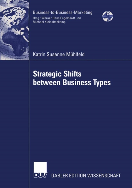 Strategic Shifts between Business Types : A transaction cost theory-based approach supported by dyad simulation, PDF eBook