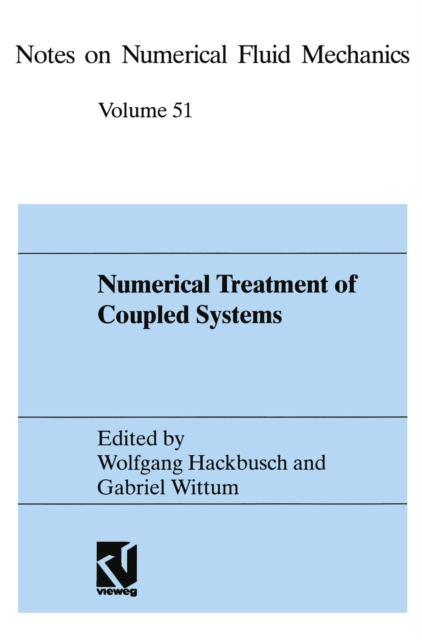 Numerical Treatment of Coupled Systems : Proceedings of the Eleventh GAMM-Seminar, Kiel, January 20-22, 1995, PDF eBook