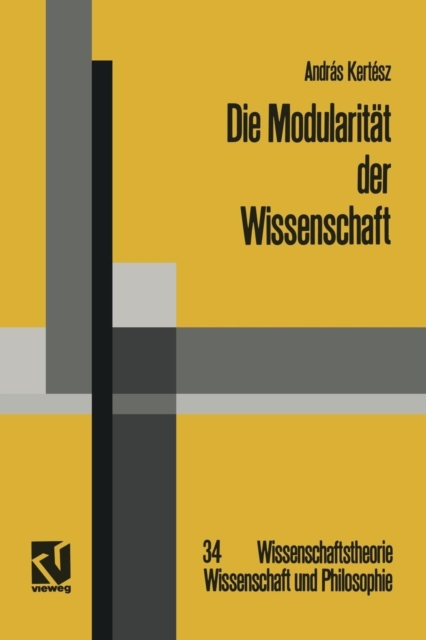 Die Modularitat Der Wissenschaft : Konzeptuelle Und Soziale Prinzipien Linguistischer Erkenntnis, Paperback / softback Book