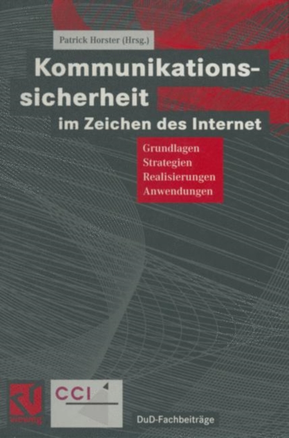 Kommunikationssicherheit Im Zeichen Des Internet : Grundlagen, Strategien, Realisierungen, Anwendungen, Paperback / softback Book
